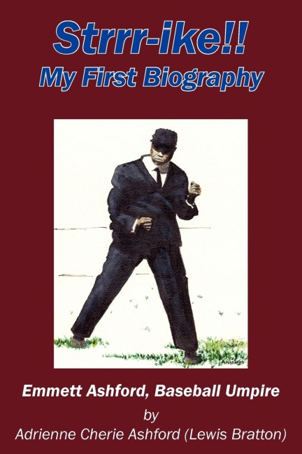 Strrr-Ike!! My First Biography: Emmett Ashford, Baseball Umpire