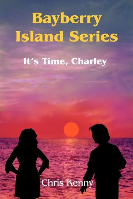 Bayberry Island Series: Its Time, Charley