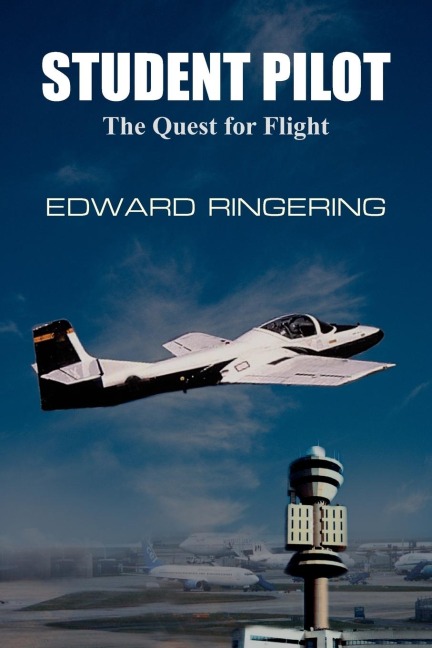 STUDENT PILOT: The Quest for Flight