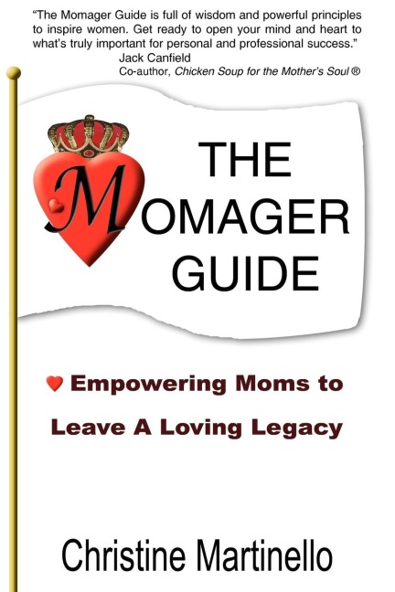 The Momager Guide: Empowering Moms to Leave a Loving Legacy