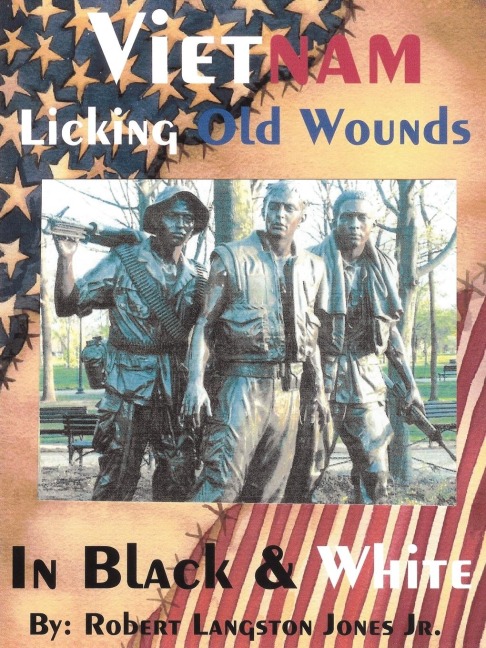 Vietnam, In Black & White: Licking Old Wounds