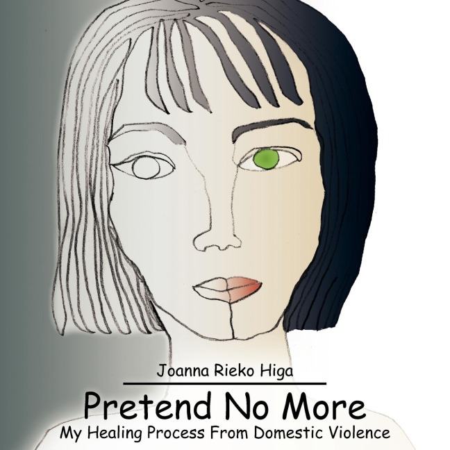 Pretend No More: My Healing Process From Domestic Violence