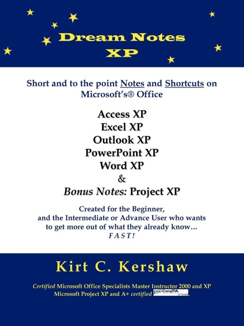 Dream Notes XP: Short and to the point notes and shortcuts on Microsofts Office