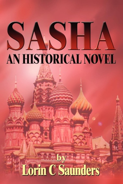 Sasha: An Historical Novel
