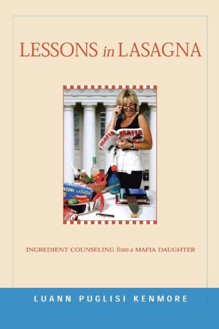 Lessons in Lasagna: Ingredient Counseling from a Mafia Daughter