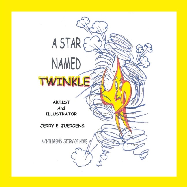 A Star Named Twinkle: A Childrens Story of Hope