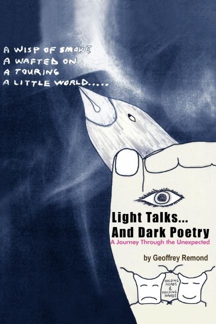 Light Talks...And Dark Poetry: A Journey Through the Unexpected