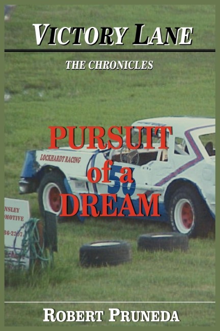 Victory Lane: The Chronicles: Pursuit of a Dream