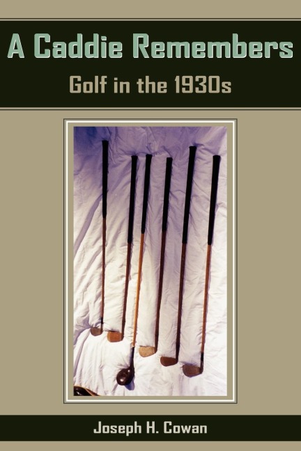 A Caddie Remembers: Golf in the 1930s