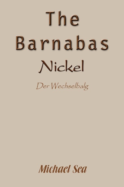 The Barnabas Nickel: Der Wechselbalg