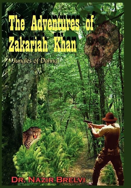 The Adventures of Zakariah Khan: Jungles of Dahng