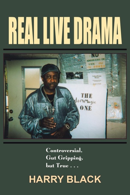 REAL LIVE DRAMA: Controversial, Gut Gripping, but True . . .