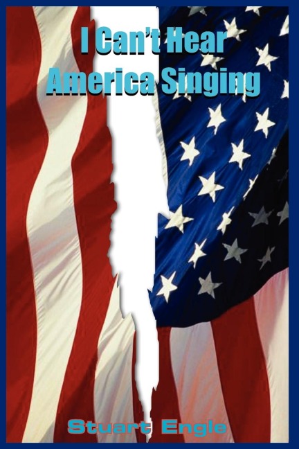 I Cant Hear America Singing
