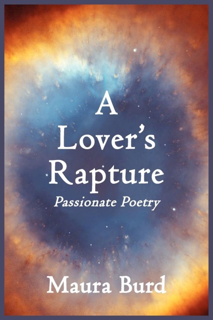 A Lovers Rapture: Passionate Poetry