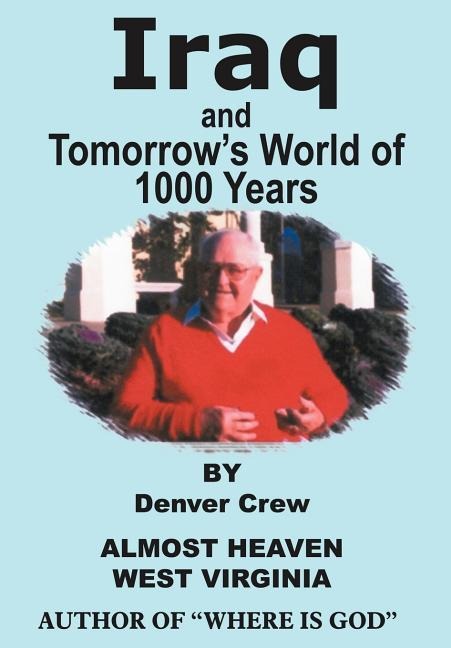 Iraq and Tomorrows World of 1000 Years