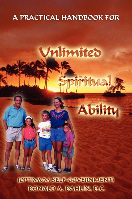 A Practical Handbook For Unlimited Spiritual Ability: (Optimum Self-Government)