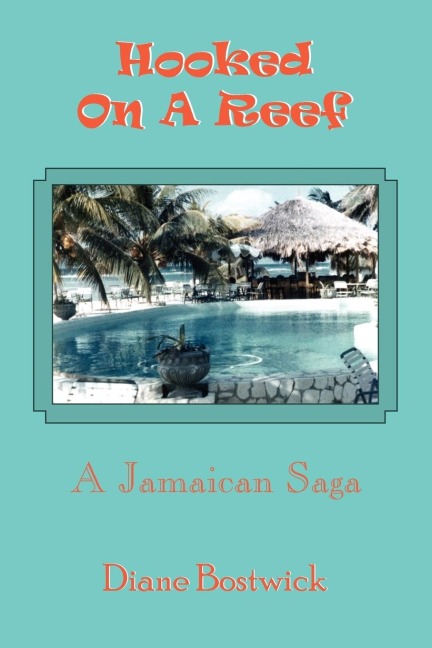 Hooked On A Reef: A Jamaican Saga