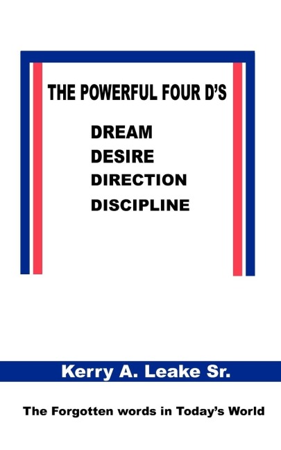 The Powerful Four Ds: Dream, Desire, Direction, Discipline
