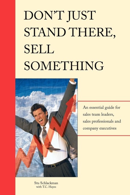 Dont Just Stand There - Sell Something