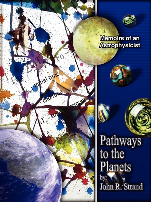 Pathways to the Planets: Memoirs of an Astrophysicist