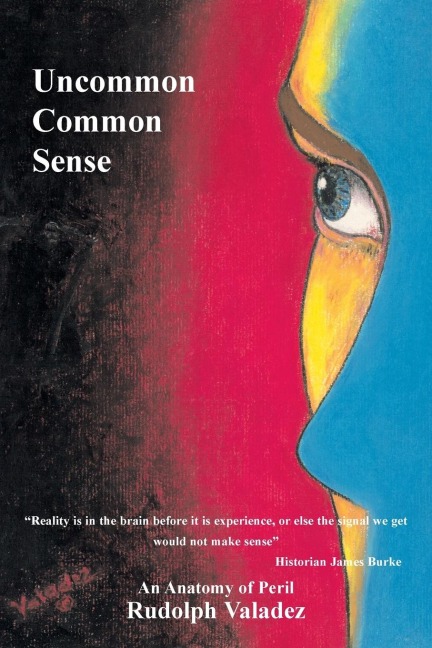 Uncommon Common Sense: An Anatomy of Peril