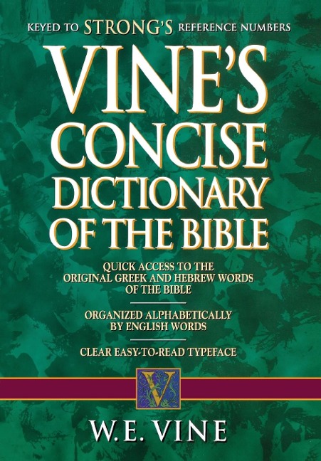 The Vine's Concise Dictionary of Old and New Testament Words