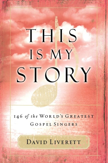 The This Is My Story: 146 of the Worlds Greatest Gospel Singers
