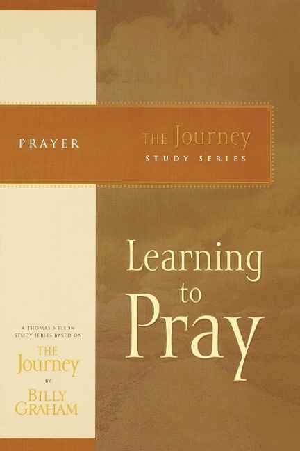 The Learning to Pray: The Journey Study Series