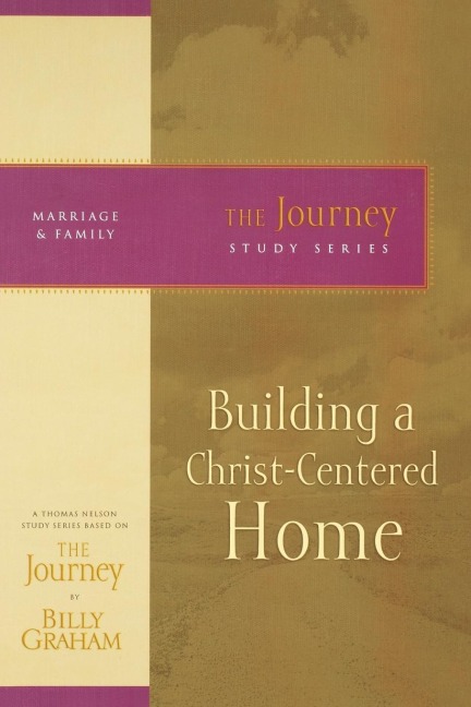 The Building a Christ-Centered Home
