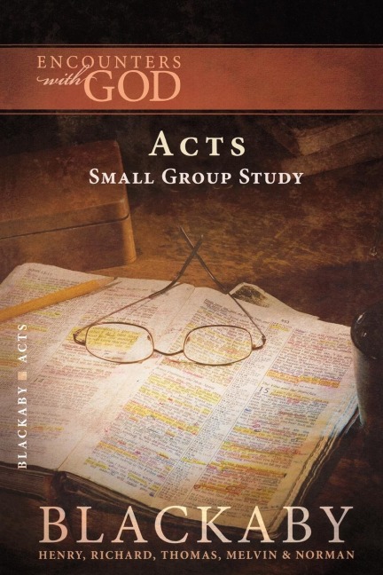 A Acts: A Blackaby Bible Study Series
