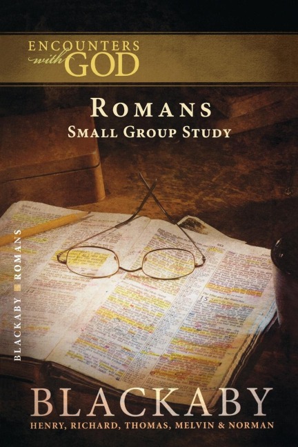 A Romans: A Blackaby Bible Study Series