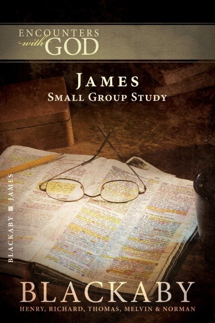 A James: A Blackaby Bible Study Series
