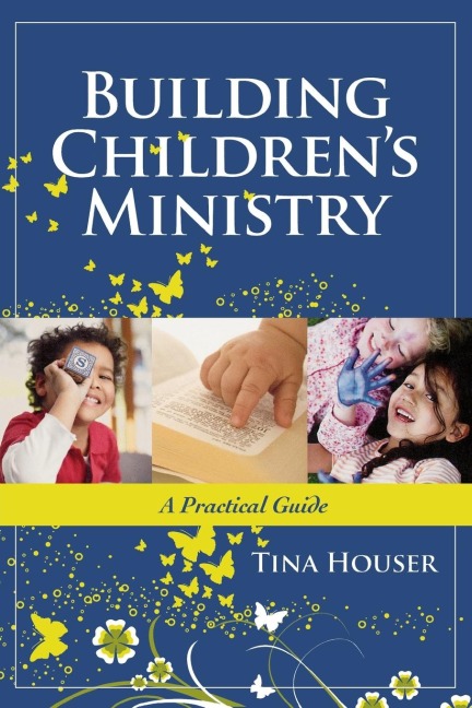 A Building Childrens Ministry: A Practical Guide