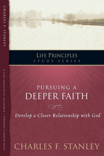 The Pursuing a Deeper Faith: Develop a Closer Relationship with God 19