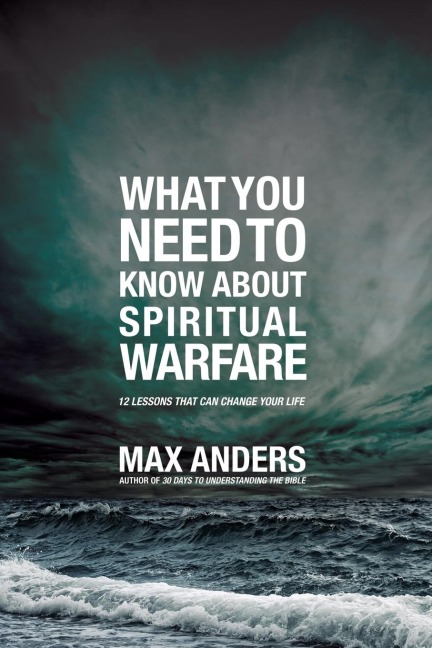El What You Need to Know about Spiritual Warfare: 12 Lessons That Can Change Your Life