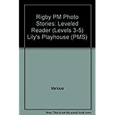 Lilys Playhouse: Individual Student Edition Red (Levels 3-5)