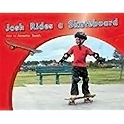 Josh Rides a Skateboard: Individual Student Edition Yellow (Levels 6-8)