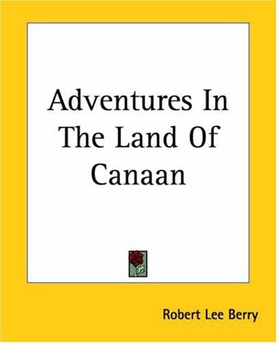 Adventures In The Land Of Canaan
