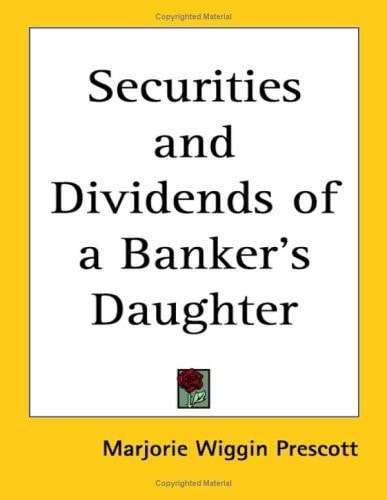 Securities and Dividends of a Banker's Daughter