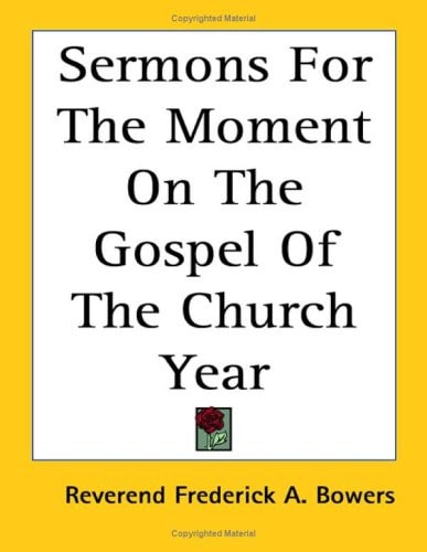 Sermons For The Moment On The Gospel Of The Church Year