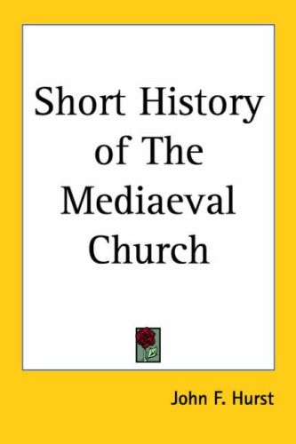 Short History of The Mediaeval Church