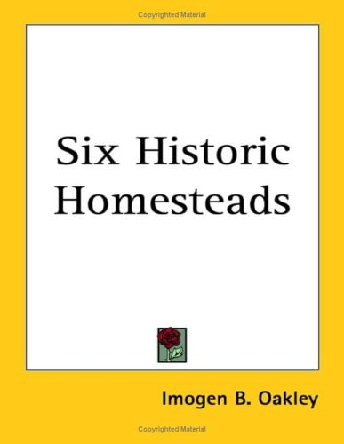 Six Historic Homesteads