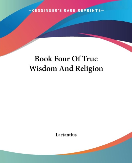 Book Four Of True Wisdom And Religion