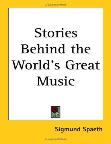 Stories Behind the World's Great Music