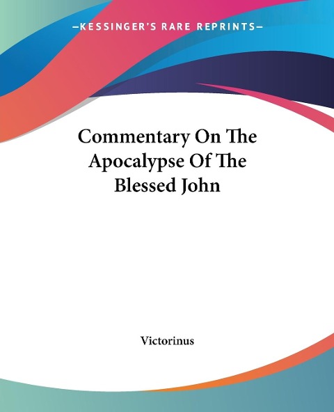 Commentary On The Apocalypse Of The Blessed John