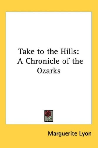 Take to the Hills: A Chronicle of the Ozarks