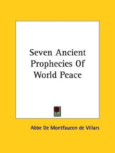 Seven Ancient Prophecies Of World Peace