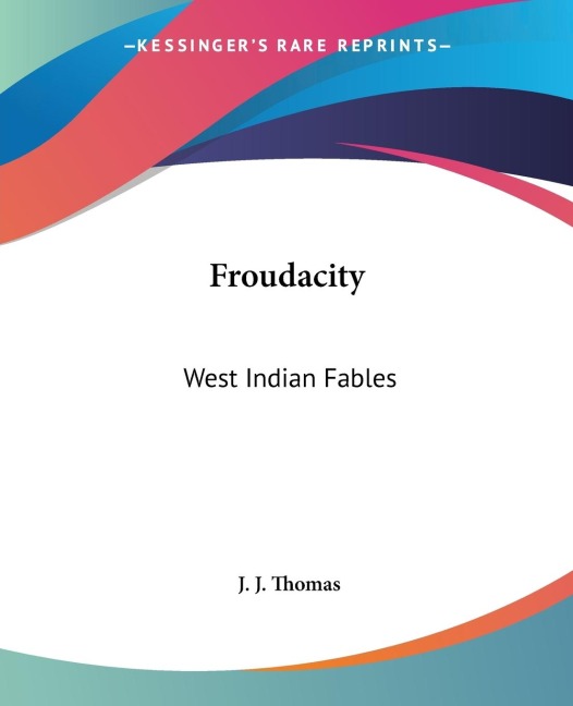 Froudacity: West Indian Fables