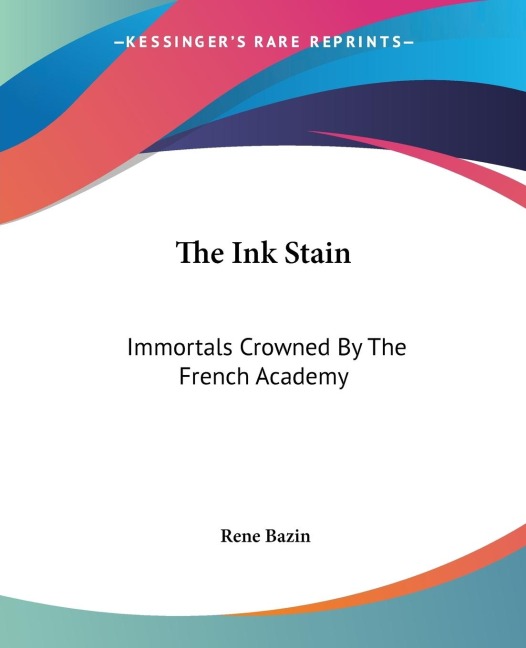 The Ink Stain: Immortals Crowned By The French Academy