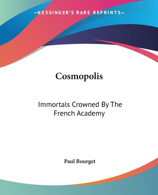Cosmopolis: Immortals Crowned By The French Academy
